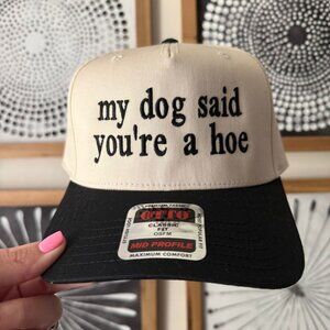 My Dog Said You Are a H*e Hat – Funny Cap, Graphic Meme Hat, Pet Humor